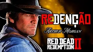 A Redenção de ARTHUR MORGAN em Rede Dead 2