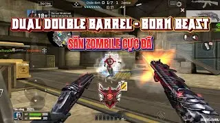 Crossfire Legends : Dual Double Barrel Born Beast Vũ Khí Phụ Săn Zombie Cực Đã & Cận Chiến Zombie