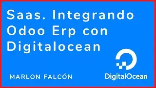 M&oacute;dulo Saas Pro. Integrando Odoo Erp 13.0 con Digitalocean
