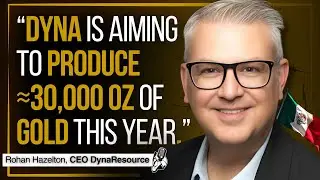 Mexican Gold Producer Looking to Grow Production in 2025 | DynaResource Interview