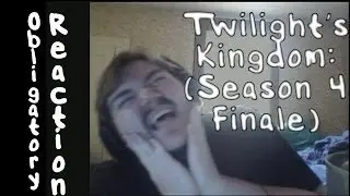 Obligatory Reaction to Twilight's Kingdom | MLP:FiM Season 4 Finale