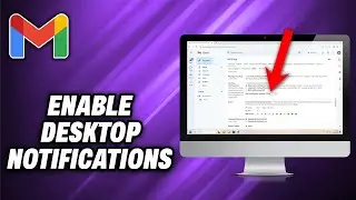 How To Enable Gmail Desktop Notifications - Quick Help