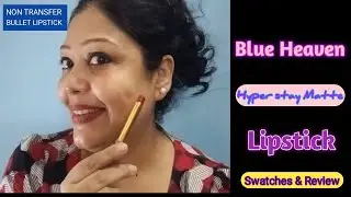 Blue Heaven Hyper Stay  Matte Lipstick Review & Swatches| Festive Lipstick Shades|Shringar Forever