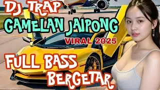 DJ TRAP GAMELAN JAIPONG VIRAL 2025 FULL BASS VIBRATES _ ОТЛИЧНО ДЛЯ ВЕЧЕРИНКИ