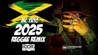 MC TUTO - 2025 vs Reggae Remix @igorproducer