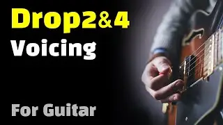 기타 코드를 제대로 배워봅시다. 드롭2&4 보이싱 (Drop 2&4 Voicing)