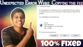 Error 0x80004005: Unspecified error | An unexpected error is keeping you from copying the file