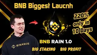 BNB Rain 1.0 I Huge BnB Project Launch Soon I This time to stake in BNB I 220% only in 10 Days