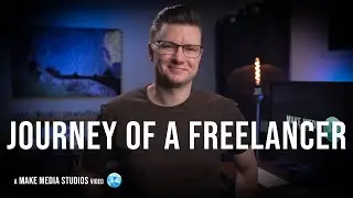 First Steps as a Freelance Video Producer (My Story) | Make Media Studios