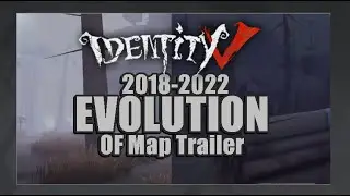 EVOLUTION OF Maps (Map Trailer) 2018 - 2022
