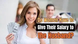 Do Women Have to Give Their Salary to the Husband? Green Diamond