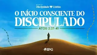 O In&iacute;cio Consciente do Discipulado | Pr. Aluizio Vidal | At 2.37-41 | 12/10/2025