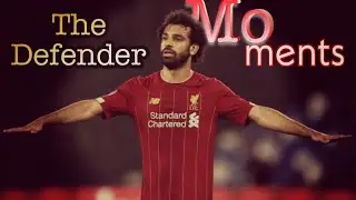 MO SALAH | The Defender Moments !