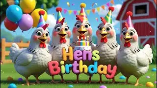 Hens Birthday Adventure | Birds Song | Nursery Rhymes #nurseryrhymes #kidscartoon