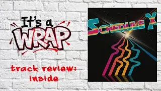 Schedule X &ndash; Inside TRACK REVIEW