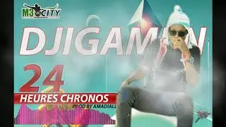 DJIGAMEN  24HEURE CHRONOS PROD BY AMADIALL