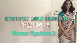 Economic Load Dispatch - Numerical no. 3, EET 304,Power System Analysis.