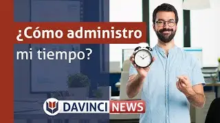 Da Vinci News - &iquest;C&oacute;mo administro mi tiempo?