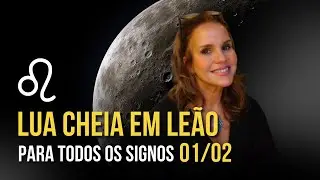 LUA CHEIA EM LEÃO POR ASCENDENTE E SIGNO SOLAR | MÁRCIA FERVIENZA