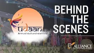 Behind The Scenes | Udaan 11.0 | Annual Function | Alliamce International School