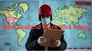 New Zealand Work Visas Fraud