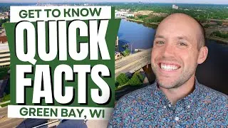 Can't Miss Quick Facts about Green Bay Wisconsin: for Considering Living in Green Bay, WI