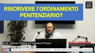 Riscrivere l'ordinamento penitenziario? Intervento di F. Picozzi