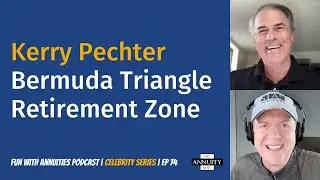 074 Kerry Pechter: Bermuda Triangle Retirement Zone