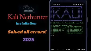 Kali NetHunter Rootless Installation with Error Fixes (2025 Updated Guide)