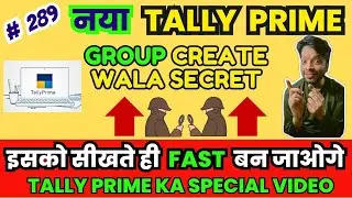 #289 Tally voucher type use | voucher type in tally prime | account group in tally prime