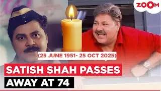 Veteran actor Satish Shah passes away due to a kidney-related complication at the age of 74!