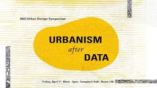 URBANISM AFTER DATA: REPOSITIONING DATA// 04.07.23