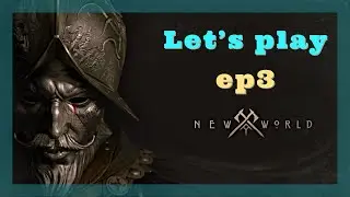 New World - Questing adventure - Let's play ep3