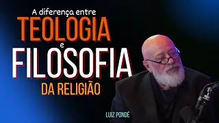QUAL A DIFERENÇA ENTRE TEOLOGIA E FILOSOFIA DA RELIGIÃO? | LUIZ PONDÉ