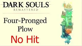 Dark Souls Remastered - No Hit Any% - Four-Pronged Plow Only