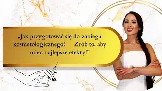 „Jak przygotować się do zabiegu kosmetologicznego? ✨ Zrób to, aby mieć najlepsze efekty!”