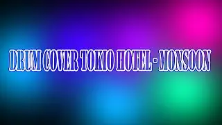 Drum Cover | Tokio Hotel - Monsoon | The Gold Wolves |
