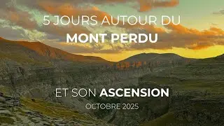 5 JOURS autour du MONT PERDU en BIVOUAC + SON ASCENSION