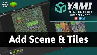 Add Scenes & Tiles - Yami RPG Editor