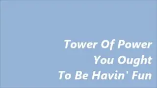 Tower Of Power - You Ought To Be Havin' Fun Bassline Cover
