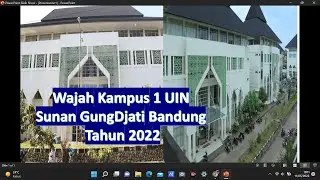 KELILING KAMPUS UIN SUNAN GUNUNG DJATI BANDUNG TAHUN 2022  PROFIL KAMPUS UNGGULAN UIN BANDUNG
