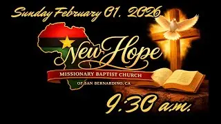 New Hope MBC Sunday Service, February 01, 2026