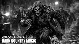 Dark Country Playlist about the life of a Mafia member ️🎵 The best Dark Country songs