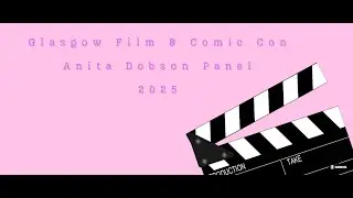 Glasgow Film & Comic Con Anita Dobson Panel (2025)