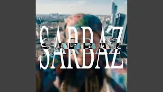 Sarbaz (slowed + reverb)