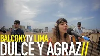 DULCE Y AGRAZ - ME REPARTO EN TI (BalconyTV)
