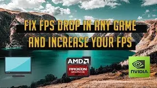 HOW TO FIX YOUR FPS DROP IN ANY GAME AND ANY WINDOWS - INCREASE