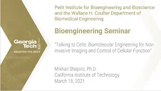 Bioengineering Seminar - Mikhail Shapiro, PhD - California Institute of Technology - 3.18.21
