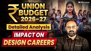 UNION BUDGET 2026&ndash;27 | Detailed Analysis & Impact on Design Careers | Creative Edge