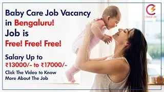 Baby Care Jobs in Bangalore | Baby Care Job Vacancy in Bangalore - Choice Siki